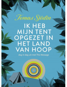 Ik heb mijn tent opgezet in...