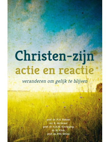 Christen-zijn actie en reactie Christen-zijn actie en reactie