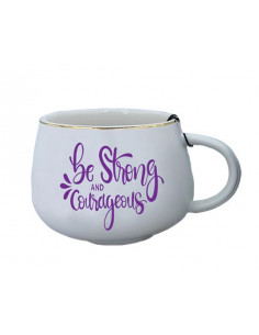 Ceramic Mug Be strong and...
