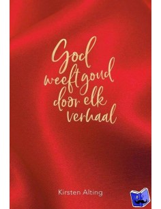 God weeft goud door elk...