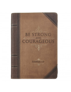 Be strong and courageous