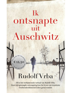 Ik ontsnapte uit Auschwitz...