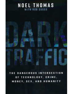 Dark Traffic The Dangerous...