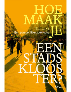 Hoe maak je een stadsklooster?