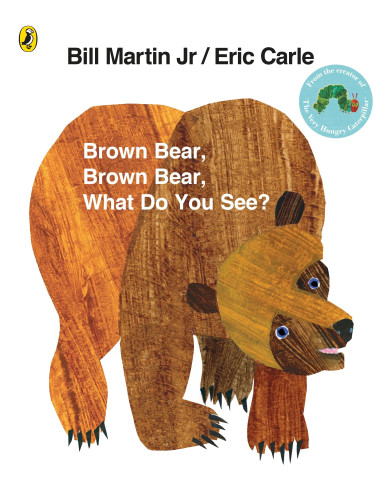 Brown Bear, Brown Bear, What Do You See?
