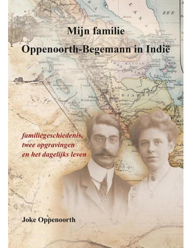 Mijn familie Oppenoorth-Begemann in Indi