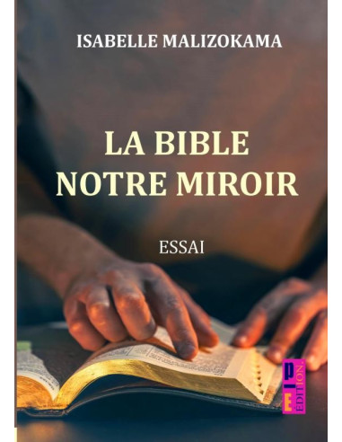 La Bible, Notre Miroir