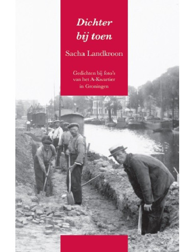 Dichter bij toen