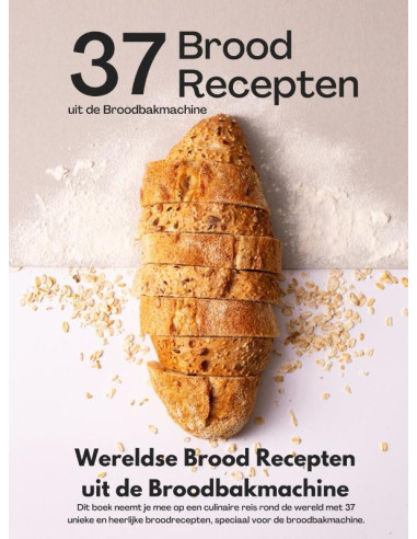 Wereldse Brood Recepten uit de Broodbakm