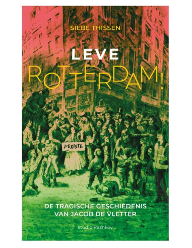 Leve Rotterdam!