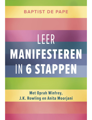Leer manifesteren in 6 stappen