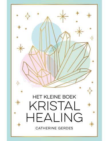 Het kleine boek kristalhealing