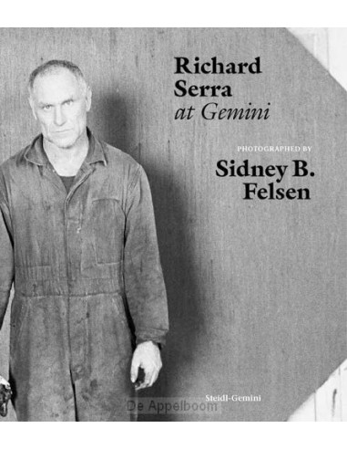 Sidney B. Felsen: Richard Serra at Gemin