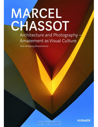 Marcel Chassot: Architecture and Photogr
