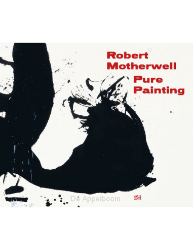 Robert Motherwell: Pure Painting