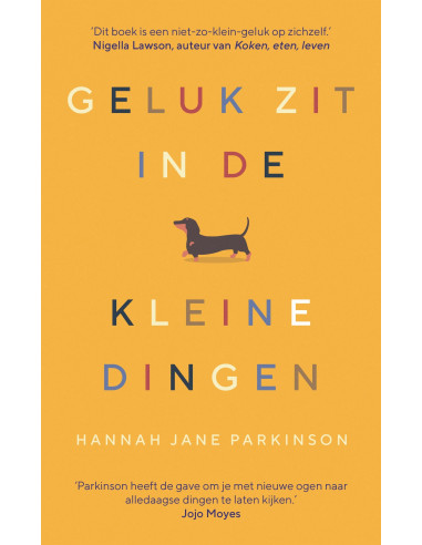 Geluk zit in de kleine dingen