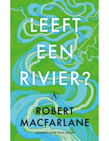 Leeft een rivier?