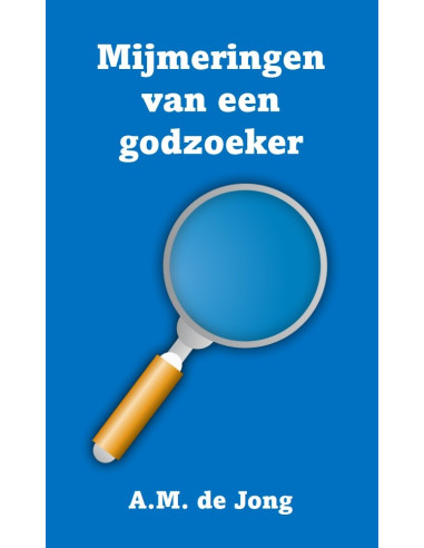 Mijmeringen van een godzoeker