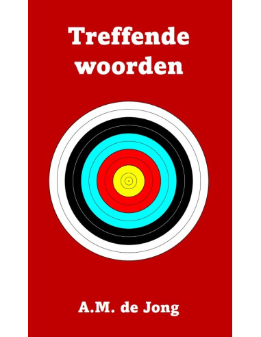 Treffende woorden van A.M. de Jong