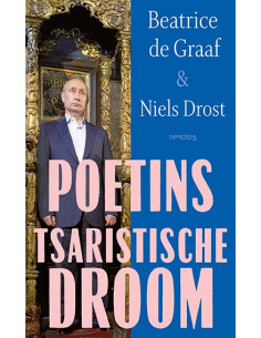 Poetins tsaristische droom