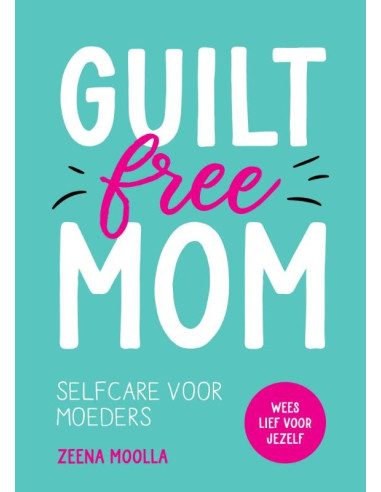 Guilt-free mom