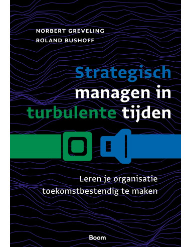 Strategisch managen in turbulente tijden