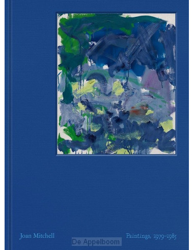 Joan Mitchell: Paintings, 1979-1985