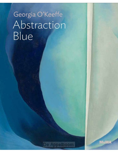 Georgia O'Keeffe: Abstraction Blue