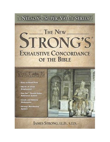 New Strong''s Exhaustive Concordance