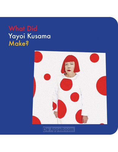 What Did Yayoi Kusama Make?