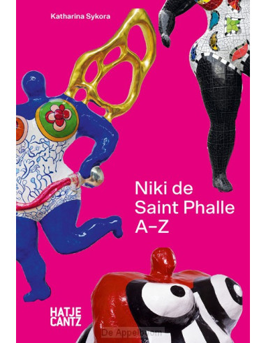 Niki de Saint Phalle: A-Z