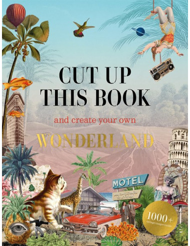 Cut Up This Book and Create Your Own Won