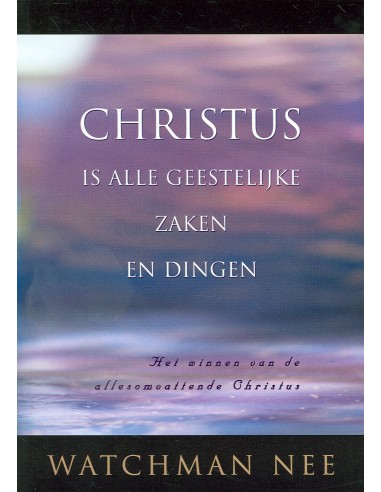 Christus is alle geestelijke zaken dinge