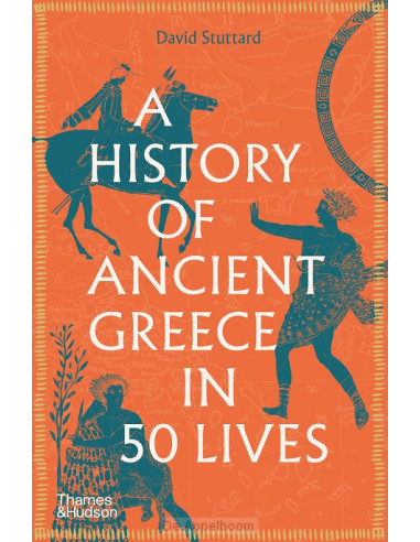 A History of Ancient Greece in 50 Lives