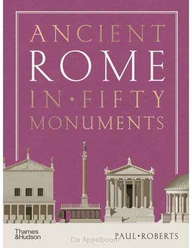 Ancient Rome in Fifty Monuments