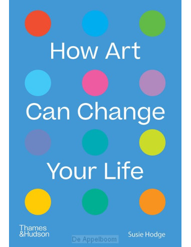 How Art Can Change Your Life