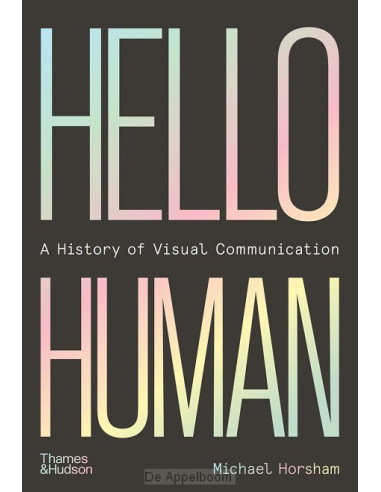 Hello Human: A History of Visual Communi