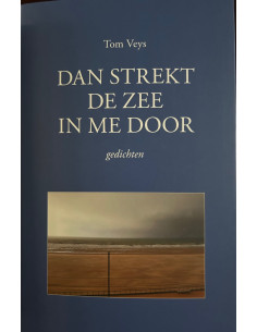 Dan strekt de zee in me door
