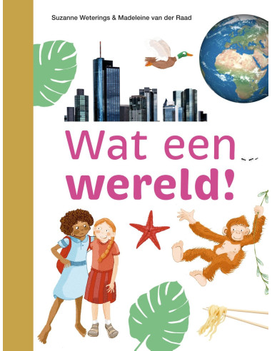 Wat een wereld!