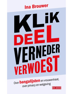 Klik, deel, verneder, verwoest