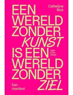 Een wereld zonder kunst is...