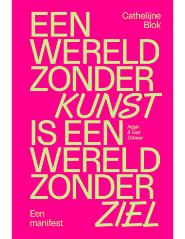 Een wereld zonder kunst is een wereld zo