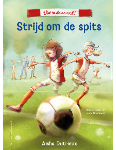 Vol in de aanval! - Strijd om de spits