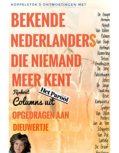 BEKENDE NEDERLANDERS DIE NIEMAND MEER KE