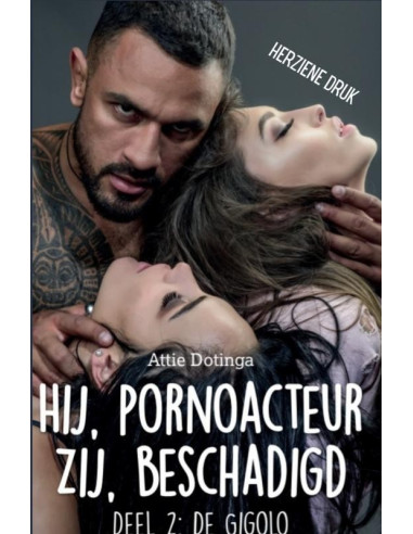 Hij pornoacteur. Zij beschadigd.