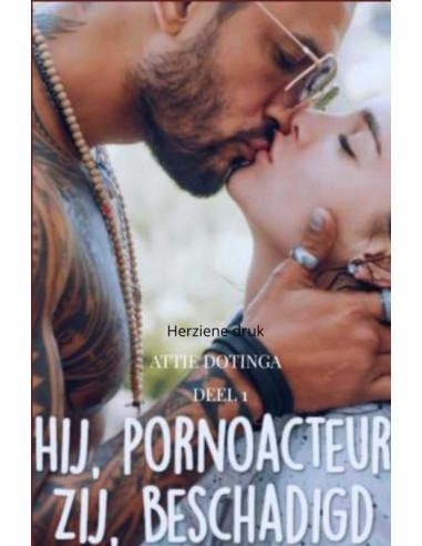 Hij pornoacteur, Zij beschadigd.