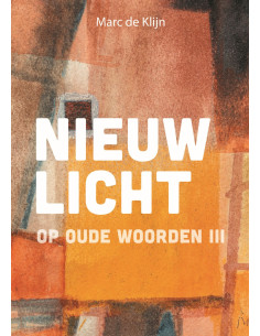 Nieuw licht 3 op oude woorden
