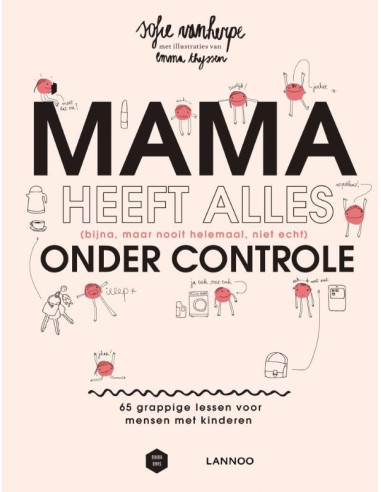 Mama heeft alles (bijna, maar nooit hele