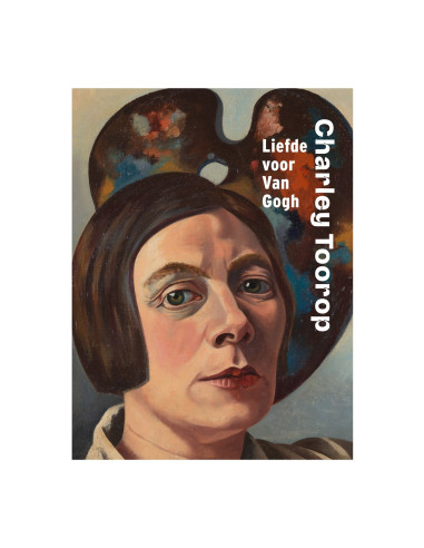Charley Toorop: Liefde voor Van Gogh