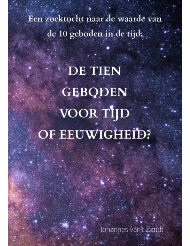 De tien geboden voor tijd of eeuwigheid?